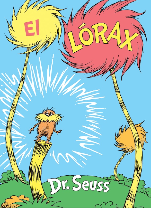 Front cover_El L&oacute;rax (The Lorax Spanish Edition)