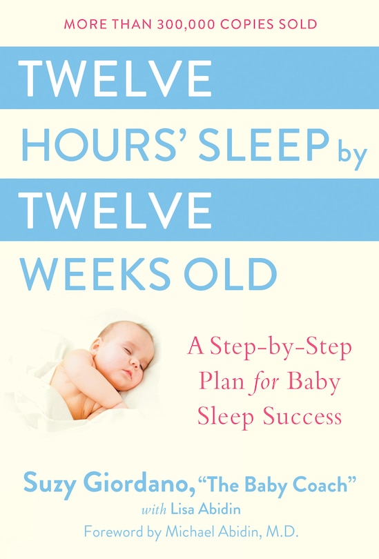Front cover_Twelve Hours' Sleep By Twelve Weeks Old