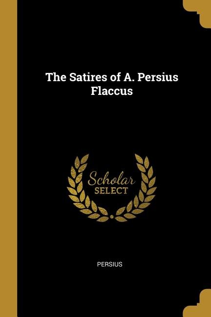 Front cover_The Satires of A. Persius Flaccus