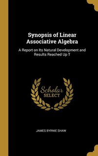 Front cover_Synopsis of Linear Associative Algebra