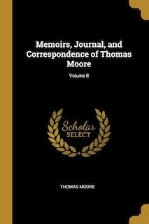 Front cover_Memoirs, Journal, and Correspondence of Thomas Moore; Volume II