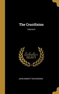 Couverture_The Crucifixion; Volume II