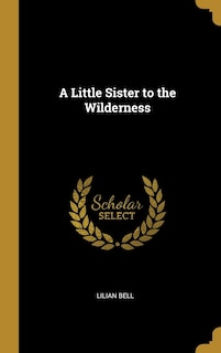 Front cover_A Little Sister to the Wilderness