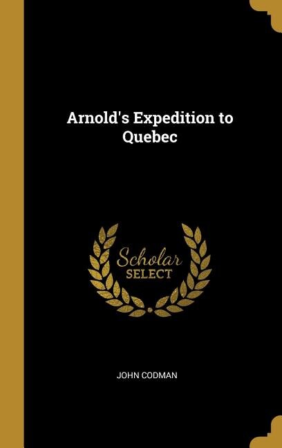 Couverture_Arnold's Expedition to Quebec