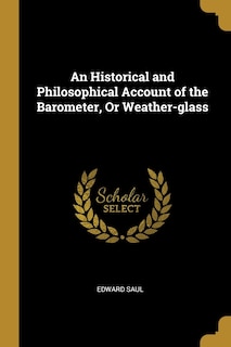 Front cover_An Historical and Philosophical Account of the Barometer, Or Weather-glass