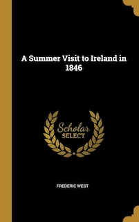 Front cover_A Summer Visit to Ireland in 1846