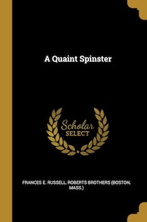 Front cover_A Quaint Spinster