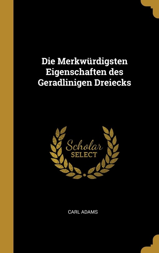 Couverture_Die Merkw&uuml;rdigsten Eigenschaften des Geradlinigen Dreiecks