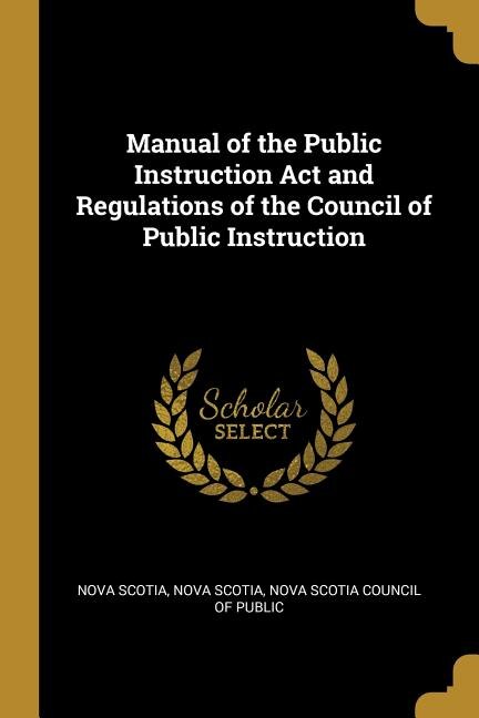 Couverture_Manual of the Public Instruction Act and Regulations of the Council of Public Instruction