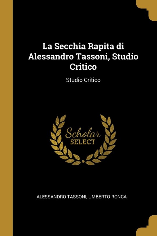 Couverture_La Secchia Rapita di Alessandro Tassoni, Studio Critico