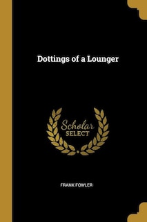 Front cover_Dottings of a Lounger