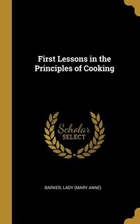 Couverture_First Lessons in the Principles of Cooking