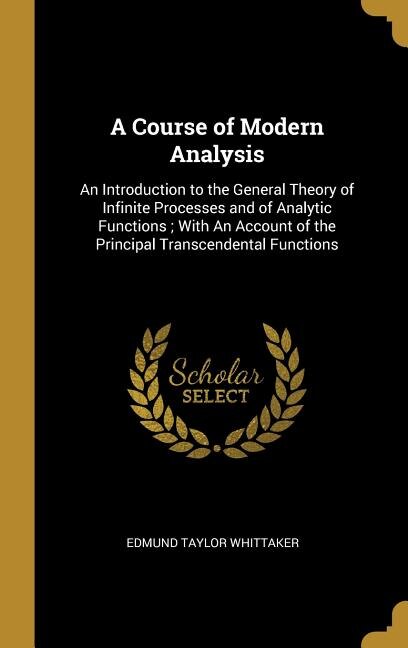 Front cover_A Course of Modern Analysis