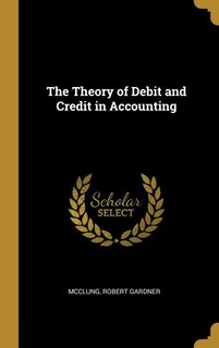 Front cover_The Theory of Debit and Credit in Accounting