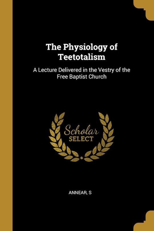 Front cover_The Physiology of Teetotalism