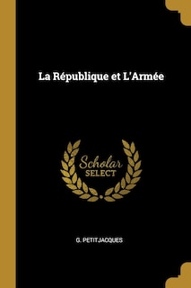 Couverture_La R&eacute;publique et L'Arm&eacute;e