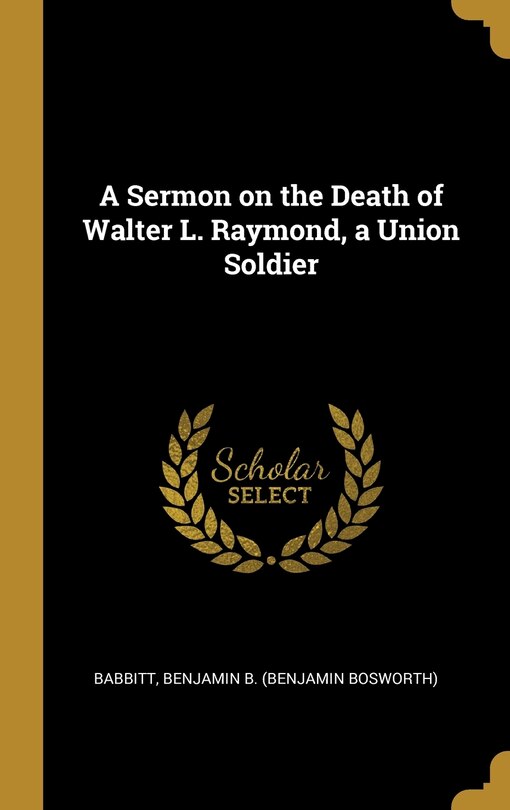 Front cover_A Sermon on the Death of Walter L. Raymond, a Union Soldier