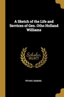 Couverture_A Sketch of the Life and Services of Gen. Otho Holland Williams