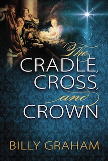 Front cover_The Cradle, Cross, and Crown