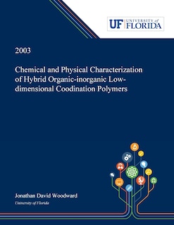 Couverture_Chemical and Physical Characterization of Hybrid Organic-inorganic Low-dimensional Coodination Polymers /