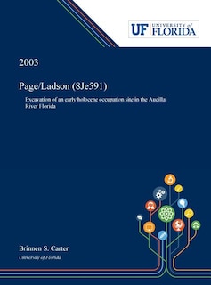 Page/Ladson (8Je591): Excavation of an early holocene occupation site in the Aucilla River Florida