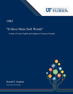 It Have More Soft Words: A Study of Creole English and Reading in Carriacou Grenada