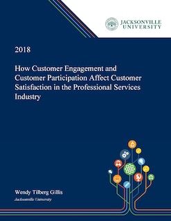 Couverture_How Customer Engagement And Customer Participation Affect Customer Satisfaction In The Professional Services Industry