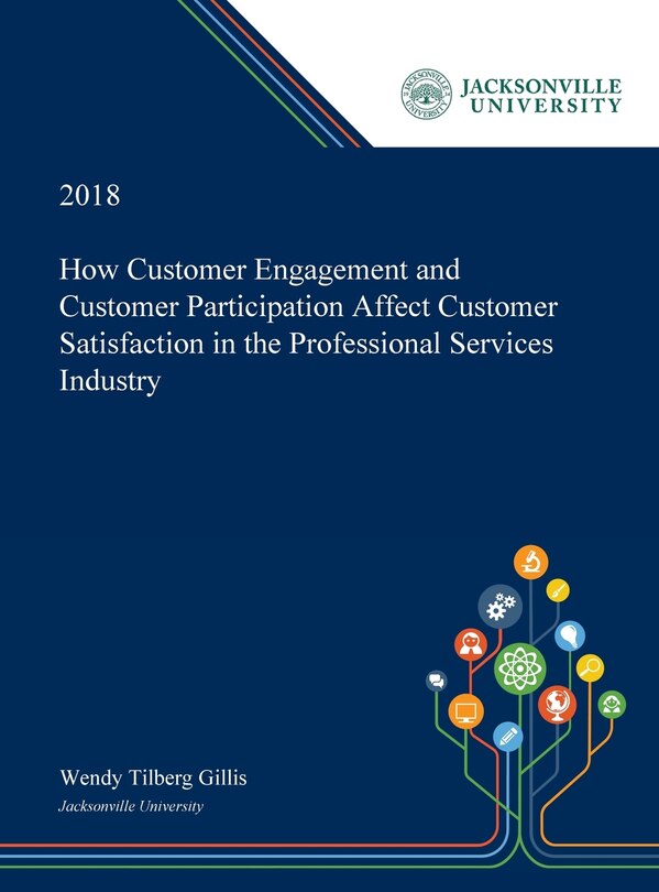 Front cover_How Customer Engagement And Customer Participation Affect Customer Satisfaction In The Professional Services Industry
