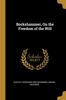 Couverture_Bockshammer, On the Freedom of the Will