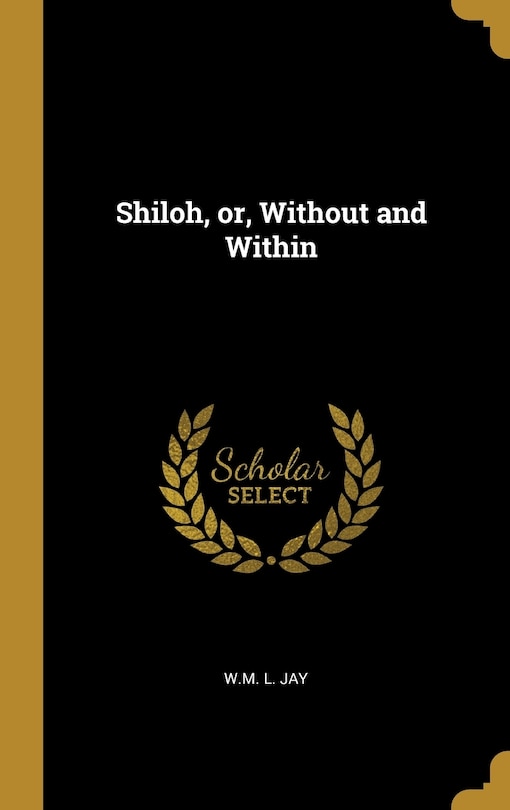 Front cover_Shiloh, or, Without and Within