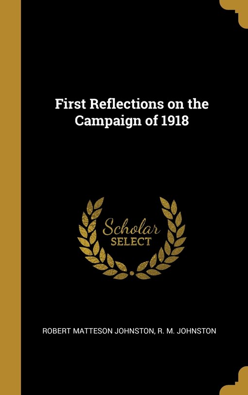 Front cover_First Reflections on the Campaign of 1918