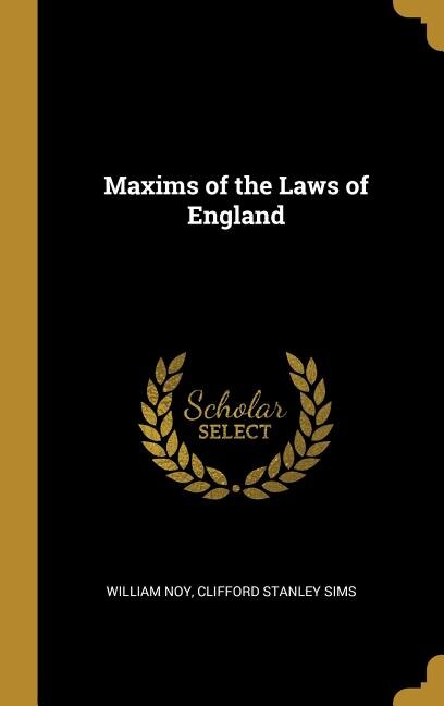 Maxims of the Laws of England