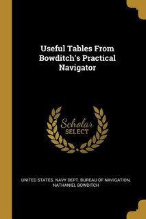 Front cover_Useful Tables From Bowditch's Practical Navigator