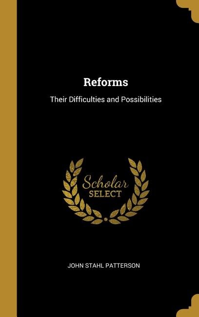 Reforms: Their Difficulties and Possibilities