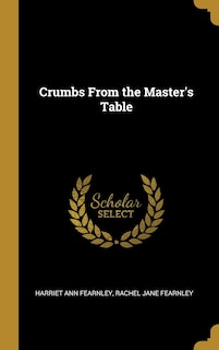 Front cover_Crumbs From the Master's Table