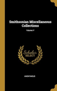 Front cover_Smithsonian Miscellaneous Collections; Volume V