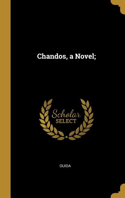 Front cover_Chandos, a Novel;
