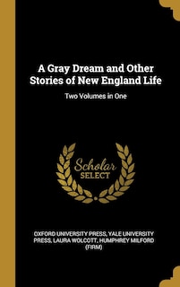 Couverture_A Gray Dream and Other Stories of New England Life