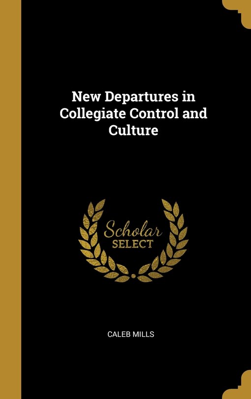 Front cover_New Departures in Collegiate Control and Culture