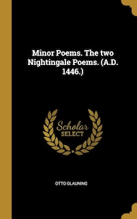 Front cover_Minor Poems. The two Nightingale Poems. (A.D. 1446.)