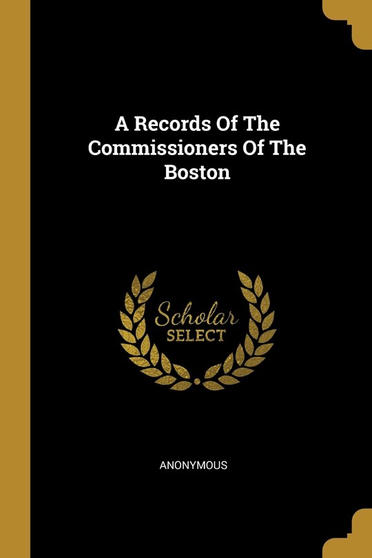 Couverture_A Records Of The Commissioners Of The Boston