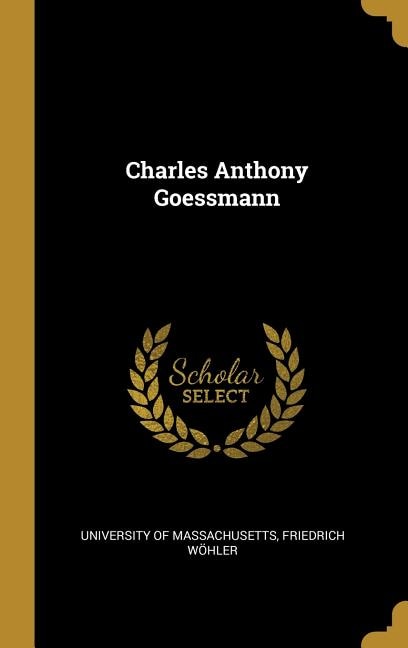 Front cover_Charles Anthony Goessmann