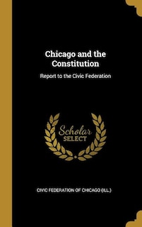 Front cover_Chicago and the Constitution