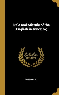 Couverture_Rule and Misrule of the English in America;