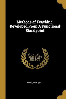 Couverture_Methods of Teaching, Developed From A Functional Standpoint
