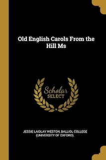 Old English Carols From the Hill Ms