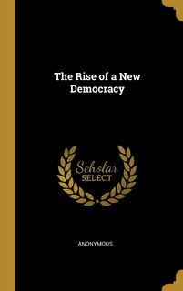 Front cover_The Rise of a New Democracy