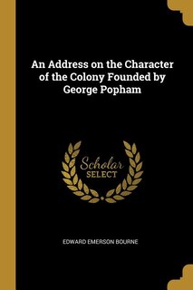 Couverture_An Address on the Character of the Colony Founded by George Popham