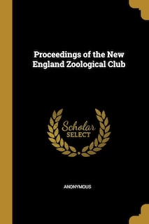 Couverture_Proceedings of the New England Zoological Club
