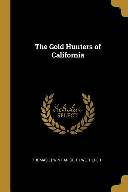 Front cover_The Gold Hunters of California